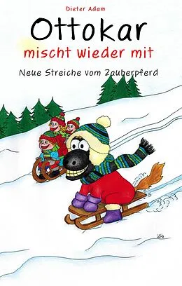 E-Book (epub) Ottokar mischt wieder mit von Dieter Adam, Katharina Klink