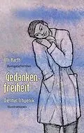 E-Book (epub) Gedankenfreiheit von Ulli Harth, Dietmar Schwenck