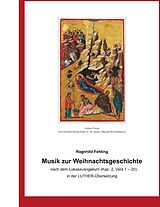 E-Book (epub) Musik zur Weihnachtsgeschichte nach dem Lukasevangelium (Kap. 2, Vers 1 - 20) in der Luther - Übersetzung von Ragnhild Fehling