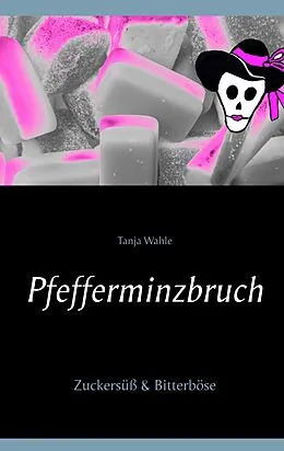 E-Book (epub) Pfefferminzbruch von Tanja Wahle