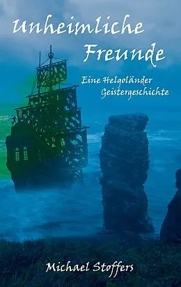 E-Book (epub) Unheimliche Freunde von Michael Stoffers