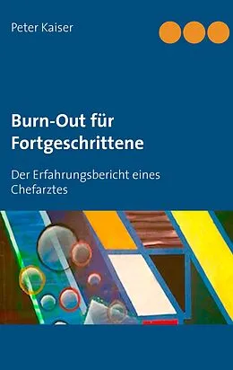 E-Book (epub) Burn-Out für Fortgeschrittene von Peter Kaiser