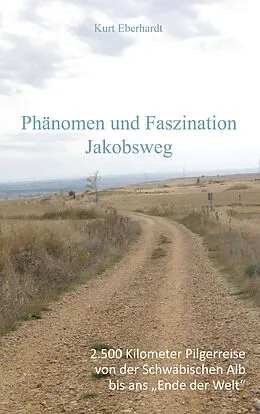 E-Book (epub) Phänomen und Faszination Jabobsweg von Kurt Eberhardt