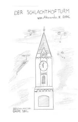 E-Book (epub) Der Schlachthofturm von Alexander N. Daxl