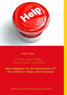 E-Book (epub) Unser neuer Weg, durch dick und dünn von Holger Grölz