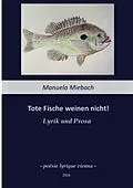 E-Book (epub) Tote Fische weinen nicht von Manuela Miebach