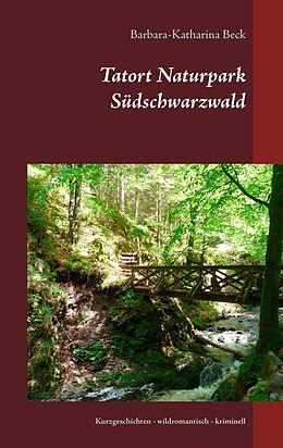 E-Book (epub) Tatort Naturpark Südschwarzwald von Barbara-Katharina Beck