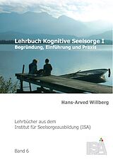 E-Book (epub) Lehrbuch Kognitive Seelsorge I von Hans-Arved Willberg
