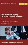 E-Book (epub) Sexuelle Belästigung in Beruf, Studium und Schule von Karl Hermann Künneth