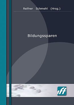 E-Book (epub) Bildungssparen von Udo Reifner, Michael Knobloch, Arndt Schmehl