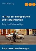 E-Book (epub) 12 Tipps zur erfolgreichen Selbstorganisation von Harald Mizerovsky