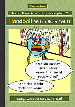 E-Book (epub) Handball Witze Buch - Teil II von Theo Von Taane