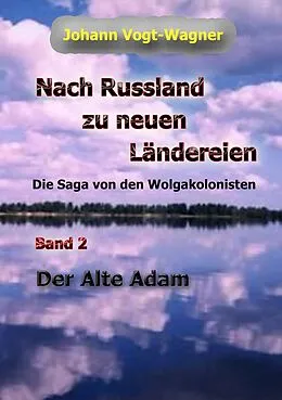 E-Book (epub) Nach Russland zu neuen Ländereien. Band 2 von Johann Vogt-Wagner