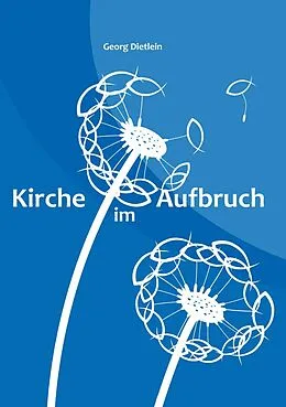 E-Book (epub) Kirche im Aufbruch von Georg Dietlein