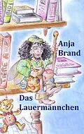 E-Book (epub) Das Lauermännchen von Anja Brand