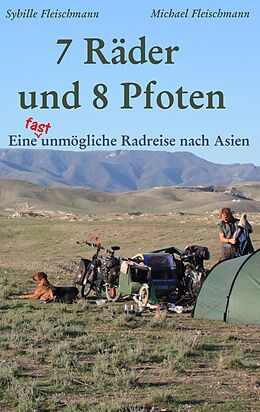 E-Book (epub) 7 Räder und 8 Pfoten von Sybille Fleischmann, Michael Fleischmann