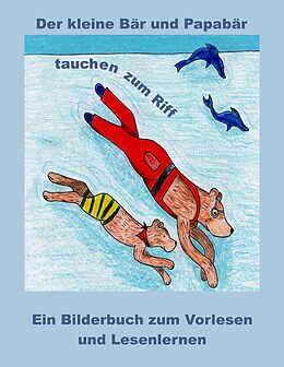 E-Book (epub) Der kleine Bär und Papabär tauchen zum Riff von Cara Lindberg