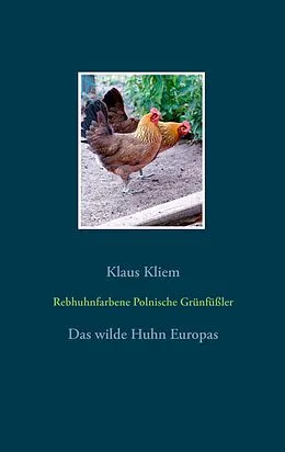 E-Book (epub) Rebhuhnfarbene Polnische Grünfüßler von Klaus Kliem
