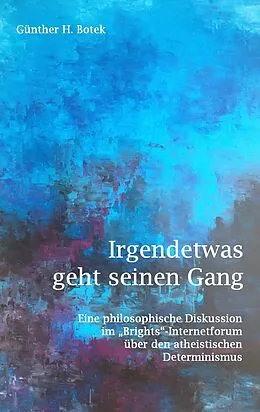 E-Book (epub) Irgendetwas geht seinen Gang von Günther H. Botek