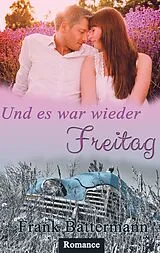 E-Book (epub) Und es war wieder Freitag... von Frank Battermann
