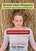 E-Book (epub) Krank ohne Diagnose / Sonderformat Großschrift von Leni Weber