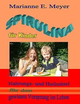 E-Book (epub) Spirulina für Kinder von Marianne E. Meyer