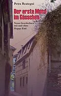 E-Book (epub) Der erste Mord im Gässchen von Petra Reategui