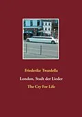 E-Book (epub) London, Stadt der Lieder von Friederike Twardella
