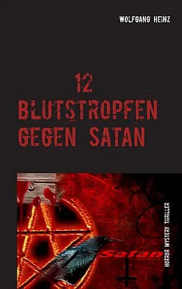 E-Book (epub) 12 Blutstropfen gegen Satan von Wolfgang Heinz
