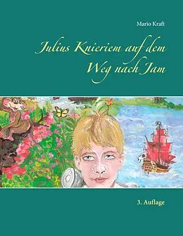 E-Book (epub) Julius Knieriem auf dem Weg nach Jam von Mario Kraft