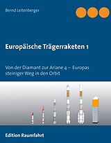 E-Book (epub) Europäische Trägerraketen 1 von Bernd Leitenberger