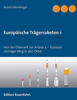 E-Book (epub) Europäische Trägerraketen 1 von Bernd Leitenberger