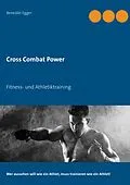 E-Book (epub) Cross Combat Power von Benedikt Egger