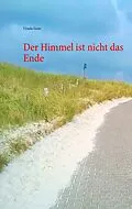 E-Book (epub) Der Himmel ist nicht das Ende von Ursula Geier