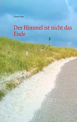 E-Book (epub) Der Himmel ist nicht das Ende von Ursula Geier