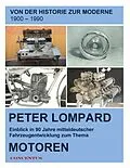 E-Book (epub) Von der Historie zur Moderne - Entwicklungen zum Thema Motoren von Peter Lompard