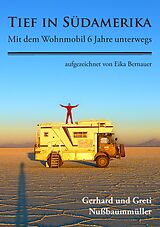 E-Book (epub) Tief in Südamerika von Gerhard Nußbaummüller, Eika Bernauer, Greti Nußbaummüller