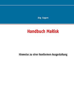 E-Book (epub) Handbuch MaRisk von Jörg Gogarn
