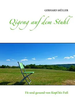 E-Book (epub) Qigong auf dem Stuhl von Gerhard Müller