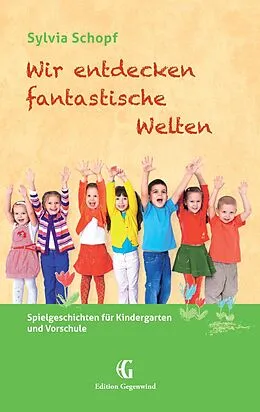 E-Book (epub) Wir entdecken fantastische Welten von Sylvia Schopf