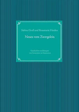 E-Book (epub) Neues vom Zwergelein von Sabine Groß, Rosemarie Herden