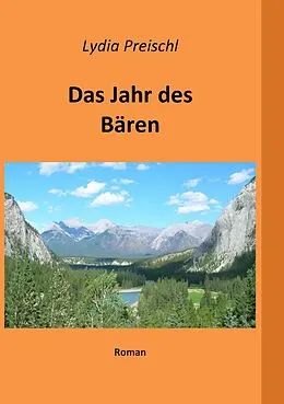 E-Book (epub) Das Jahr des Bären von Lydia Preischl