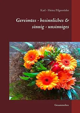 E-Book (epub) Gereimtes - besinnliches & sinnig - unsinniges von Karl - Heinz Pilgenröder