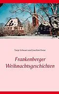 E-Book (epub) Frankenberger Weihnachtsgeschichten von Tanja Schwarz, Joachim Hesse