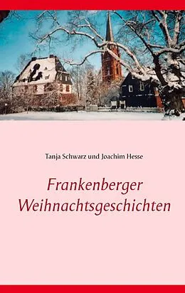 E-Book (epub) Frankenberger Weihnachtsgeschichten von Tanja Schwarz, Joachim Hesse