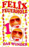E-Book (epub) Felix Feuerholz von Pit Vogt