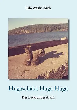 E-Book (epub) Hugaschaka Huga Huga von Udo Wanke-Kreh