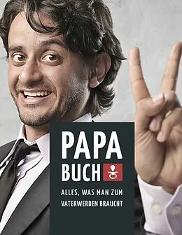 E-Book (epub) Papa Buch: Alles, was man zum Vater werden braucht von Marco Linke, Barbara Schilling