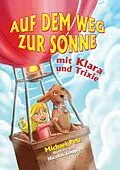 E-Book (epub) Auf dem Weg zur Sonne mit Klara und Trixie von Michael Pelz
