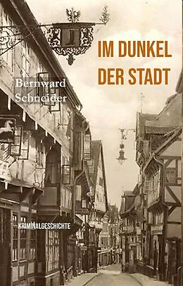 E-Book (epub) Im Dunkel der Stadt von Bernward Schneider
